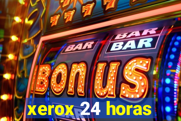xerox 24 horas